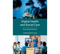Digital Health and Social Care : Byte-sized Wisdom