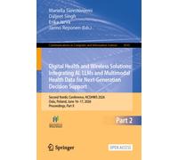 Digital Health and Wireless Solutions: Integrating AI, LLMs and Multimodal Health Data for Next-Generation Decision Support : Second Nordic Conference, NCDHWS 2026, Oulu, Finland, June 16-17, 2026, Pr
