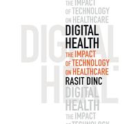 Digital Health: The Impact of Technology on Healthcare
