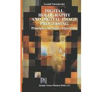 Digital Holography and Digital Image Processing: Principles, Methods, Algorithms