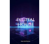 Digital House: 100 True Stories of Homes That Watched Back (Smart Home & IoT Horror)
