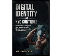Digital Identity and KYC Controls: Customer Due Diligence, Risk Monitoring, and Identity Fraud Prevention in Digital Finance