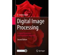 Digital Image Processing : A Signal Processing and Algorithmic Approach