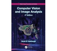 Digital Image Processing and Analysis : Computer Vision and Image Analysis