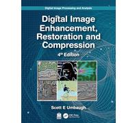 Digital Image Processing and Analysis: Image Enhancement, Restoration and Compression