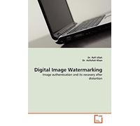 Digital Image Watermarking: Image authentication and its recovery after distortion