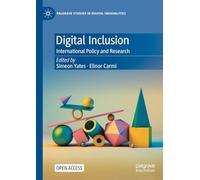Digital Inclusion: International Policy and Research (Palgrave Studies in Digital Inequalities)