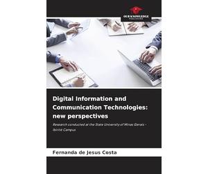 Digital Information and Communication Technologies: new perspectives