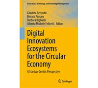 Digital Innovation Ecosystems for the Circular Economy : A Startup-Centric Perspective