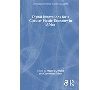 Digital Innovations for a Circular Plastic Economy in Africa (Routledge Studies in Sustainability)