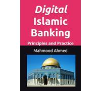 Digital Islamic Banking: Principles and Operations I Halal Finance I Islamic Fintech I Islamic Finance Technology I AI in Islamic Banking: Principles and Practice I Banking Technology and Innovation