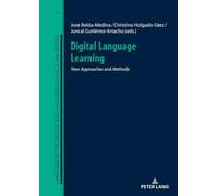 Digital Language Learning – New Approaches and Methods – Vol. 3 (Language in the Digital Age)
