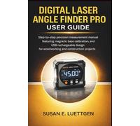 Digital Laser Angle Finder Pro User Guide: Step-by-step precision measurement manual featuring magnetic base calibration, and USB rechargeable design for woodworking and construction projects