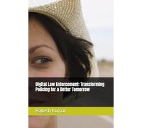 Digital Law Enforcement: Transforming Policing for a Better Tomorrow
