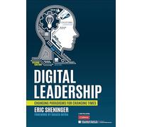 Digital Leadership: Changing Paradigms for Changing Times