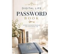 Digital Life Password Book: Internet Password Organizer for Email, Banking, Social Media, Streaming, Shopping, Cloud Storage, Smart Home Devices, Wi-Fi Networks and Secure Login Information
