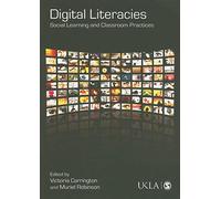 Digital Literacies: Social Learning And Classroom Practices (Published In Association With The Ukla)