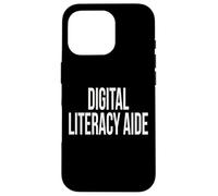 Digital Literacy Aide Appreciation Day For Work Week Case for iPhone 16 Pro