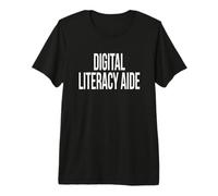 Digital Literacy Aide Appreciation Day for Work Week Premium T-Shirt
