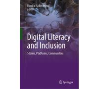 Digital Literacy and Inclusion : Stories, Platforms, Communities