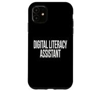 Digital Literacy Assistant Appreciation Day For Work Week Case for iPhone 11