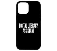 Digital Literacy Assistant Appreciation Day For Work Week Case for iPhone 12 Pro Max
