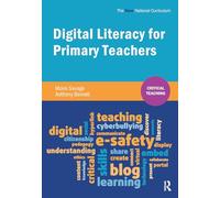 Digital Literacy for Primary Teachers: The New National Curriculum (Critical Teaching)