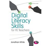 Digital Literacy Skills for Fe Teachers