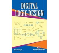 Digital Logic Design: Learn the Logic Circuits and Logic Design (English Edition)