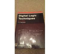 Digital Logic Techniques (Tutorial Guides in Electronic Engineering)