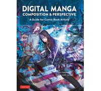 Digital Manga Composition & Perspective : A Guide for Comic Book Artists