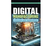 Digital Manufacturing: Processes & Applications (Advances in Production Engineering)