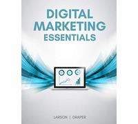 Digital Marketing Essentials: A Comprehensive Digital Marketing Textbook