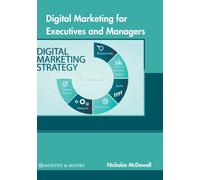 Digital Marketing for Executives and Managers