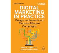Digital Marketing in Practice: Design, Implement and Measure Effective Campaigns