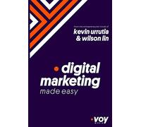 Digital Marketing Made Easy: A-Z Growth Strategies and Key Concepts of Digital Marketing