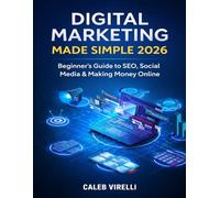 Digital Marketing Made Simple 2026: Beginner’s Guide to SEO, Social Media & Making Money Online (DevTech series)