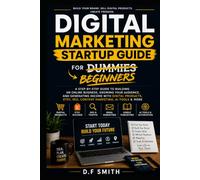 Digital Marketing Start Up Guide For Beginners: Make Money From Home