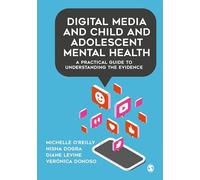 Digital Media and Child and Adolescent Mental Health: A Practical Guide to Understanding the Evidence