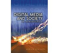 Digital Media and Society: An Introduction