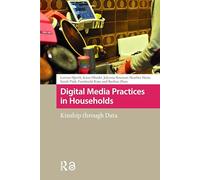 Digital Media Practices in Households: Kinship through Data (MediaMatters)