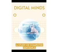 Digital Minds: A Study of Computer Sentience