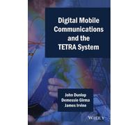 Digital Mobile Communications and the TETRA System (O.P. Price $205.00)