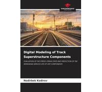 Digital Modeling of Track Superstructure Components: EVALUATION OF THE STRESS-STRAIN STATE AND PREDICTION OF THE REMAINING SERVICE LIFE OF VSP COMPONENTS