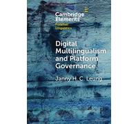 Digital Multilingualism and Platform Governance (Elements in Forensic Linguistics)