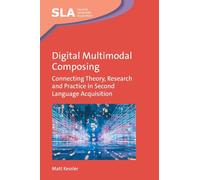 Digital Multimodal Composing: Connecting Theory, Research and Practice in Second Language Acquisition: 167