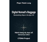 Digital Nomad's Baggage: Standardizing Steps in the Age of AI: A 24-Year Journey of Consciousness Digitization and Workflow Sovereignty (CTDNA Project)