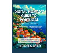 Digital Nomad's Guide to Portugal (Madeira Edition): Best co-working spots, visa requirements, expat communities, and low-cost living in Funchal (The Smart Backpacker’s Guides)