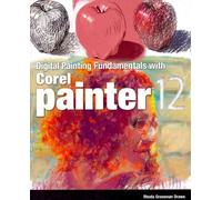 (Digital Painting Fundamentals with Corel Painter 12) By Draws, Rhonda Grossman (Author) Paperback on (07 , 2011)