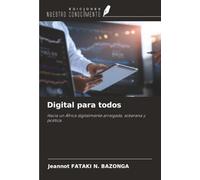 Digital para todos: Hacia un África digitalmente arraigada, soberana y poética.
